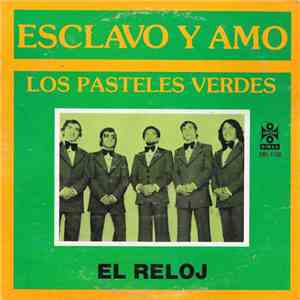 Los Pasteles Verdes - Esclavo Y Amo download free Los Pasteles Verdes - Esclavo Y Amo download mp3 flac