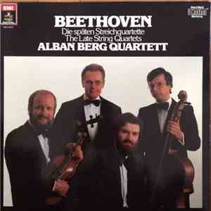Ludwig van Beethoven, Alban Berg Quartett - The Late String Quartets (Die Späten Streichquartette) download mp3 flac