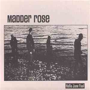 Madder Rose - Hello June Fool download free