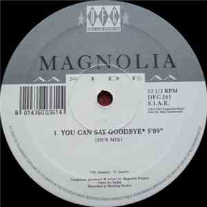 Magnolia - You Can Say Goodbye download free Magnolia - You Can Say Goodbye download mp3 flac