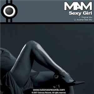 MAM - Sexy Girl download free MAM - Sexy Girl download mp3 flac