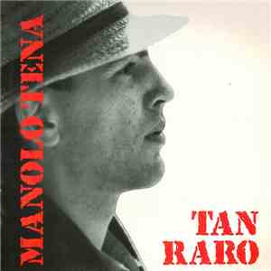 Manolo Tena - Tan Raro download free Manolo Tena - Tan Raro download mp3 flac
