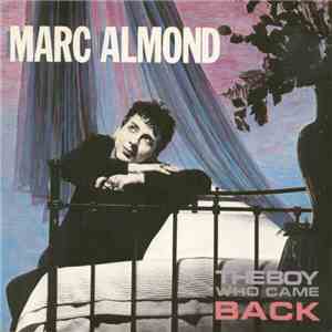 Marc Almond - The Boy Who Came Back download free Marc Almond - The Boy Who Came Back download mp3 flac