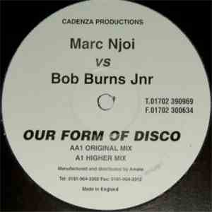 Marc Njoi vs. Bob Burns Jnr - Our Form Of Disco download mp3 flac