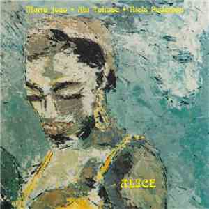 Maria Joao • Aki Takase • Niels Pedersen - Alice download free