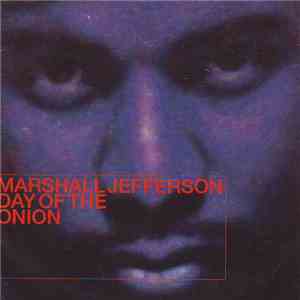 Marshall Jefferson - Day Of The Onion download mp3 flac
