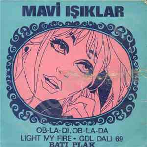 Mavi Işıklar - Light My Fire download free Mavi Işıklar - Light My Fire download mp3 flac