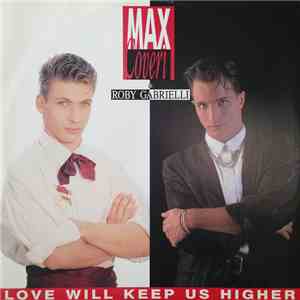 Max Coveri & Roby Gabrielli - Love Will Keep Us Higher download free Max Coveri & Roby Gabrielli - Love Will Keep Us Higher download mp3 flac