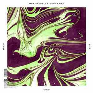 Max Vangeli, Danny Ray  - Grim download free