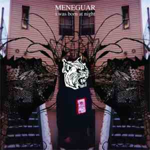 Meneguar - I Was Born At Night download free