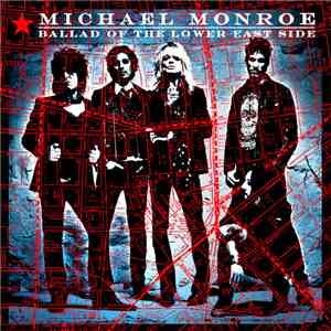 Michael Monroe  - Ballad Of The Lower East Side download mp3 flac