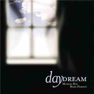 Michael Roe, Mark Harmon - Daydream download free