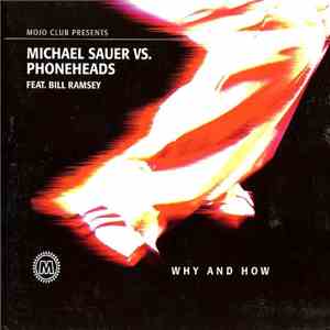 Michael Sauer Vs. Phoneheads Feat. Bill Ramsey - Why And How download free Michael Sauer Vs. Phoneheads Feat. Bill Ramsey - Why And How download mp3 flac