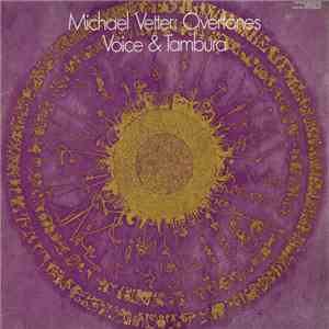 Michael Vetter - Overtones (Voice & Tambura) download free Michael Vetter - Overtones (Voice & Tambura) download mp3 flac