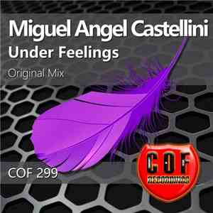 Miguel Angel Castellini - Under Feelings download mp3 flac