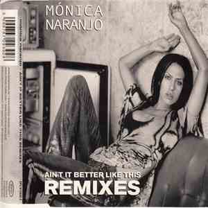 Mónica Naranjo - Ain't It Better Like This (Remixes) download mp3 flac