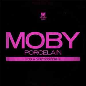 Moby - Porcelain (Pola & Bryson Remix) download free Moby - Porcelain (Pola & Bryson Remix) download mp3 flac