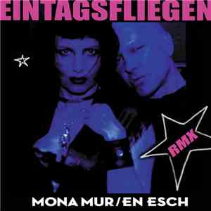 Mona Mur / En Esch - Eintagsfliegen download mp3 flac
