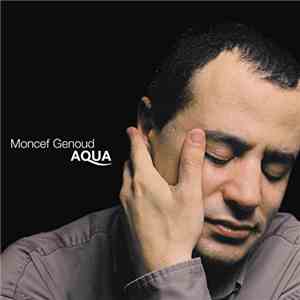 Moncef Genoud - Aqua download free Moncef Genoud - Aqua download mp3 flac
