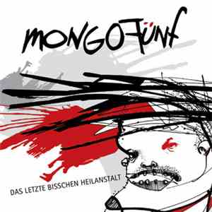 Mongofünf - Das Letzte Bisschen Heilanstalt download free