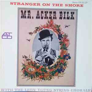 Mr. Acker Bilk With The Leon Young String Chorale - Stranger On The Shore download free