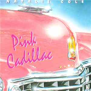 Natalie Cole - Pink Cadillac download free Natalie Cole - Pink Cadillac download mp3 flac