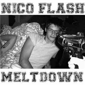 Nico Flash - Meltdown download free Nico Flash - Meltdown download mp3 flac