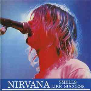 Nirvana - Smells Like Success download free