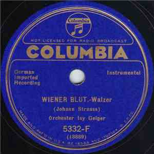 Orchester Isy Geiger - Wiener Blut. / G'Schichten Aus Dem Wienerwald download mp3 flac