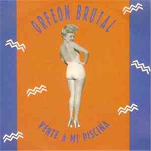 Orfeon Brutal - Vente A Mi Piscina download free
