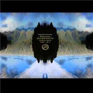 Organikismness - Reflexions (2005 - 2013) download mp3 flac