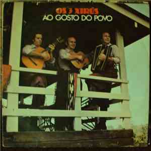 Os 3 Xirus - Ao Gosto do Povo download free