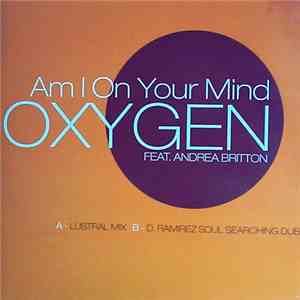 Oxygen Feat. Andrea Britton - Am I On Your Mind download mp3 flac