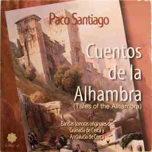 Paco Santiago - Cuentos De La Alhambra (Tales Of The Alhambra) download mp3 flac