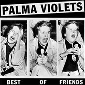Palma Violets - Best Of Friends download mp3 flac