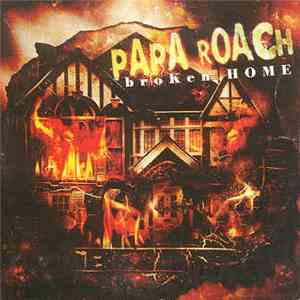 Papa Roach - Broken Home download mp3 flac