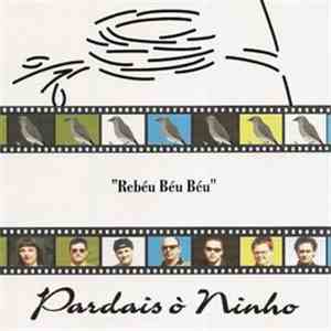Pardais Ó Ninho - Rebéu Béu Béu download free