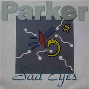 Parker  - Sad Eyes download mp3 flac