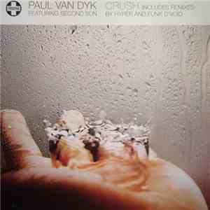 Paul van Dyk Featuring Second Sun - Crush download free Paul van Dyk Featuring Second Sun - Crush download mp3 flac