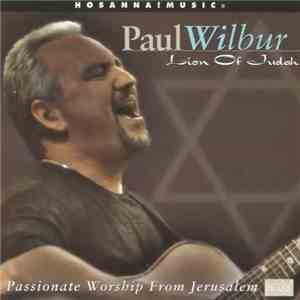 Paul Wilbur - Lion Of Judah download mp3 flac