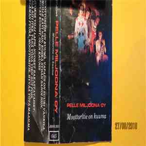 Pelle Miljoona OY - Moottoritie On Kuuma download free