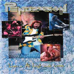 Pendragon  - Live... At Last And More download free