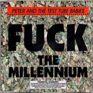 Peter And The Test Tube Babies - Fuck The Millenium download free Peter And The Test Tube Babies - Fuck The Millenium download mp3 flac