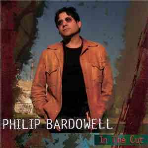 Philip Bardowell - In The Cut download free Philip Bardowell - In The Cut download mp3 flac