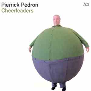 Pierrick Pédron - Cheerleaders download mp3 flac