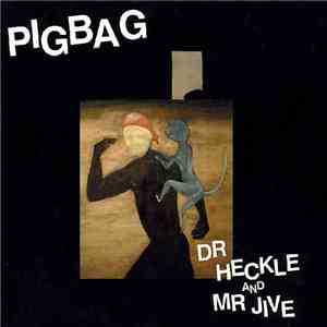 Pigbag - Dr Heckle And Mr Jive download free