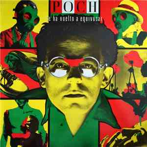 Poch - Poch Se Ha Vuelto A Equivocar download mp3 flac