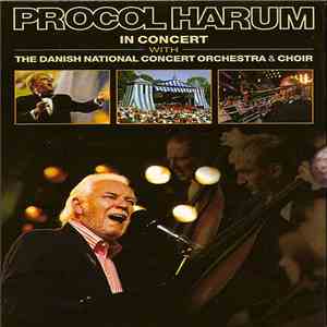 Procol Harum - In Concert With The Danish National Concert Orchestra & Choir download mp3 flac