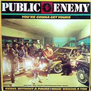 Public Enemy - You're Gonna Get Yours / Rebel Without A Pause download mp3 flac