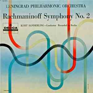Rachmaninoff, Kurt Sanderling, Leningrad Philharmonic Orchestra - Rachmaninoff Symphony No. 2 download mp3 flac